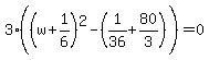 3%28%28w%2B1%2F6%29%5E2-%281%2F36%2B80%2F3%29%29=0