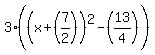 3%28%28x%2B%287%2F2%29%29%5E2+-+%2813%2F4%29%29