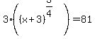 3%28%28x%2B3%29%5E%283%2F4%29%29=81
