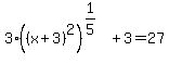 3%28%28x%2B3%29%5E2%29%5E%281%2F5%29%2B3=27