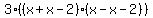 3%28%28x%2Bx-2%29%28x-x-2%29%29