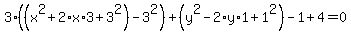 3%28%28x%5E2%2B2%2Ax%2A3%2B3%5E2%29-3%5E2%29%2B%28y%5E2-2%2Ay%2A1%2B1%5E2%29-1%2B4=0