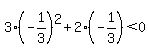 3%28-1%2F3%29%5E2%2B2%28-1%2F3%29%3C0