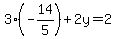3%28-14%2F5%29%2B2y=2