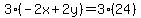 3%28-2x%2B2y%29=3%2824%29