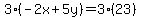 3%28-2x%2B5y%29=3%2823%29
