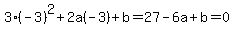 3%28-3%29%5E2%2B2a%28-3%29%2Bb+=+27-6a%2Bb+=+0