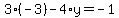 3%28-3%29-4%2Ay=-1