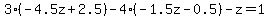 3%28-4.5z%2B2.5%29-4%28-1.5z-0.5%29-z=1