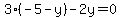 3%28-5-y%29-2y=0