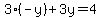 3%28-y%29%2B3y=4