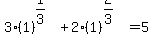 3%281%29%5E%281%2F3%29%2B2%281%29%5E%282%2F3%29=5