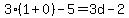 3%281%2B0%29-5=3d-2