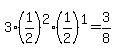3%281%2F2%29%5E2%281%2F2%29%5E1+=+3%2F8
