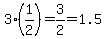 3%281%2F2%29+=+3%2F2+=+1.5