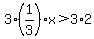 3%281%2F3%29x%3E3%2A2