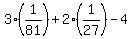 3%281%2F81%29%2B2%281%2F27%29-4