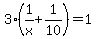 3%281%2Fx+%2B+1%2F10%29+=+1