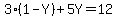 3%281-Y%29%2B5Y=12