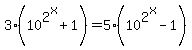 3%2810%5E2%5Ex%2B1%29=5%2810%5E2%5Ex-1%29