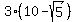 3%2810+-+sqrt%285%29%29