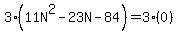 3%2811N%5E2+-+23N+-+84%29+=+3%280%29