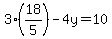 3%2818%2F5%29-4y=10