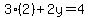 3%282%29%2B2y=4