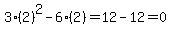 3%282%29%5E2-6%282%29=12-12=0