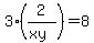 3%282%2F%28xy%29%29+=+8