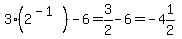 3%282%5E%28-1%29%29-6=3%2F2-6=-4%261%2F2