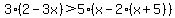 3%282-3x%29%3E5%28x-2%28x%2B5%29%29