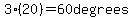 3%2820%29=60+degrees