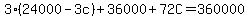 3%2824000-3c%29%2B36000%2B72C=360000