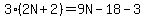 3%282N%2B2%29=9N-18-3