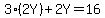 3%282Y%29%2B2Y=16