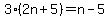 3%282n%2B5%29=n-5