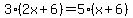 3%282x%2B6%29=5%28x%2B6%29