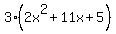 3%282x%5E2%2B11x%2B5%29