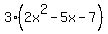 3%282x%5E2-5x-7%29