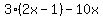 3%282x-1%29-10x