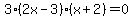 3%282x-3%29%28x%2B2%29=0