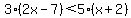 3%282x-7%29%3C5%28x%2B2%29