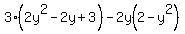 3%282y%5E2-2y%2B3%29-2y%282-y%5E2%29
