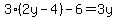 3%282y-4%29-6=3y