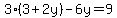 3%283%2B2y%29-6y=9