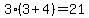 3%283%2B4%29=21