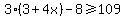 3%283%2B4x%29-8%3E=109