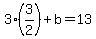 3%283%2F2%29%2Bb=13