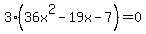 3%2836x%5E2+-+19x+-+7%29+=+0